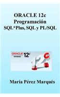 Oracle 12c. Programación Sql*plus, SQL Y Pl/SQL