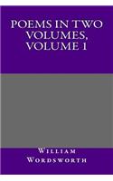 Poems in Two Volumes, Volume 1