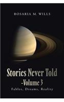 Stories Never Told-Volume 3