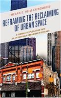 Reframing the Reclaiming of Urban Space