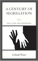 Century of Segregation