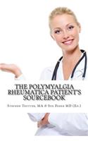 Polymyalgia Rheumatica Patient's Sourcebook