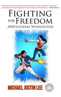 Fighting for Freedom and General Washington