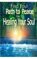 Find Your Path to Peace by Healing Your Soul
