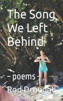 Song We Left Behind: poems