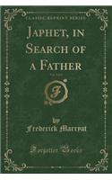 Japhet, in Search of a Father, Vol. 2 of 3 (Classic Reprint)