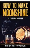 How To Make Moonshine