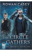 The Circle Gathers: (1 Veil Knights)