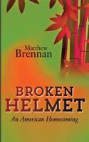 Broken Helmet: An American Homecoming