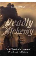 Trespass Against Us: Dow Chemical & the Toxic Century