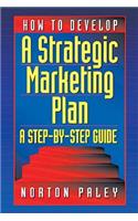 How to Develop a Strategic Marketing Plan