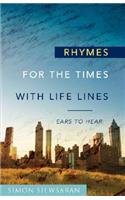 Rhymes for the Times with Life Lines