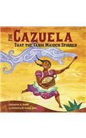 The Cazuela That the Farm Maiden Stirred