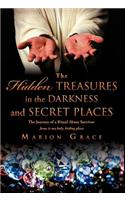 Hidden Treasures in the Darkness and Secret Places