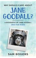 Why Should I Care About Jane Goodall?