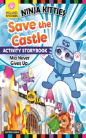 Ninja Kitties Save the Castle Activity Storybook: Mia Never Gives Up(Ninja Kitties)