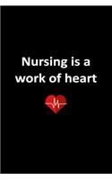 Nurse Is A Work Of Heart: Lined Notebook / Journal Gift, 120 Pages, 6x9, Soft Cover, Matte Finish