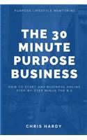 30 Minute Purpose Business