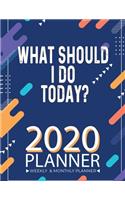 What Should I Do Today? 2020 Planner