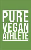 Pure Vegan Athlete Fitness & Exercise Journal for Vegan Gym Enthusiasts