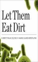 Let Them Eat Dirt Lib/E