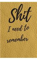 Shit I Need To Remember