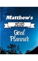 Matthew's 2020 Goal Planner: 2020 New Year Planner Goal Journal Gift for Matthew / Notebook / Diary / Unique Greeting Card Alternative