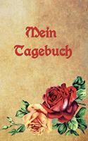 Mein Tagebuch: Blumen Vintage Rosen - Einschreibbuch - Tagebuch Achtsamkeit - Notebook - Skizzen - Liniert - Notes - Abschiedsgeschenk