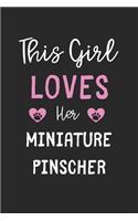 This Girl Loves Her Miniature Pinscher: Lined Journal, 120 Pages, 6 x 9, Funny Miniature Pinscher Gift Idea, Black Matte Finish (This Girl Loves Her Miniature Pinscher Journal)