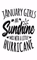 January Girls Are Sunshine Mixed With A Little Hurricane: 6x9 120 pages lined - Your personal Diary