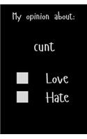 My opinion about: count Love Hate: Show Your Opinion, Great Gift Idea With Funny Text On Cover, Great Motivational, Unique Notebook, Journal, Diary