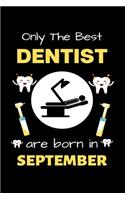 Only The Best Dentist Are Born in September