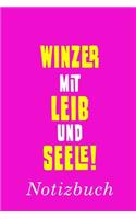 Winzer Mit Leib Und Seele Notizbuch: - Notizbuch mit 110 linierten Seiten - Format 6x9 DIN A5 - Soft cover matt -