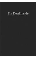 I'm Dead Inside