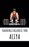 Trainingstagebuch von Aliya: Personalisierter Tagesplaner für dein Fitness- und Krafttraining im Fitnessstudio oder Zuhause