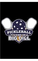 Pickleball It's Kind of a Big Dill