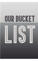 Our Bucket List: Best couple gift idea our bucket list adventures a journal for couples 6x9 inches 100 pages.