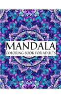 Mandala coloring book for adults: Adult Coloring Book Featuring Beautiful Mandalas Designed to Soothe the Soul 100 Mandalas: Stress Relieving Mandala Designs for Adults Relaxation Ma