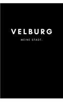 Velburg: Notizbuch, Notizblock - DIN A5, 120 Seiten - Liniert, Linien, Lined - Deine Stadt, Dorf, Region und Heimat - Notizheft, Notizen, Block, Planer