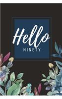 Hello Ninety: Bucket List Birthday Journal for Women Turning 90: 50 Guided Pages for Ideas & Inspiration To Life a Full Life - 90th Gift Card