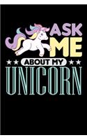 Ask Me About My Unicorn: Fishing Log Book And Journal For A Fisherman Or For Kids To Record Fishing Trips And Experiences of e.g. Bass Fishing Or Fly Fishing (6 x 9; 120 Pag