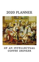 2020 Planner Of An Intellectual Coffee Drinker