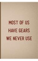Most Of Us Have Gears We Never Use: Notebook Journal Composition Blank Lined Diary Notepad 120 Pages Paperback Pink And Brown Texture Steampunk