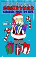 Santa's Very Merry Christmas Coloring Book for Kids: Fun Childrens Work Book Filled With Holiday Pages to Color