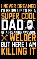 I Never Dreamed I'd Grow Up To Be A Super Cool Dad