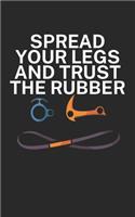Spread your legs and trust the rubber: Climbing notebook for climber and boulderer with saying. 120 pages lined. Perfect gift.