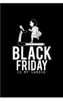 Black Friday Is My Cardio