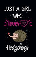 Just A Girl Who Loves Hedgehogs