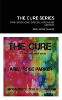 The Cure Series: Mini-Book One, Special Magazine Edition