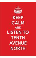 Keep Calm and Listen to Tenth Avenue North: Tenth Avenue North Designer Notebook